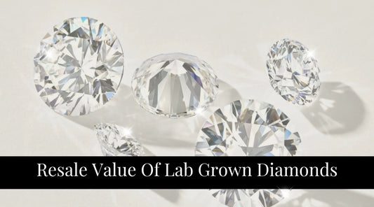 Do Lab Diamonds Have Resale Value?